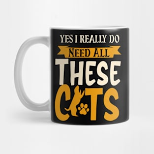 Yess I Really Do Need All These Cas Mug